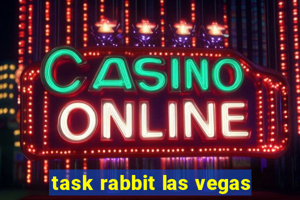 task rabbit las vegas